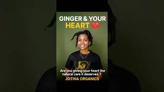 Ginger & Your Heart ❤️ | The Natural Secret to Better Circulation & Health