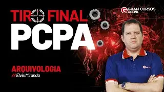 Concurso PC PA - Tiro Final  - Arquivologia com &Eacute;lvis Miranda