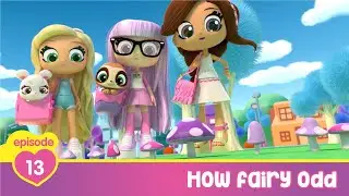 Best Furry Friends | S1 Full Episode 13 | How Fairy Odd | Kids Videos for Kids