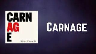 Nick Cave & Warren Ellis - Carnage (Lyrics)