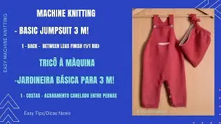 Machine Knitting  -  Basic Jumpsuit - Part 3