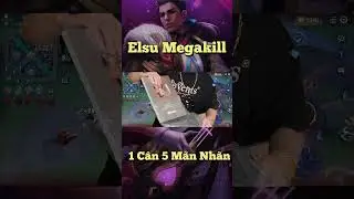 Elsu 1 C&acirc;n 5 Ăn Megakill #Topelsu #elsu