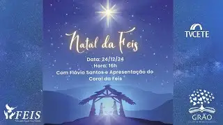 Natal da FEIS - Flávio Santos e Coral da FEIS