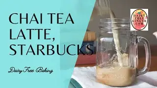Chai Tea Latte, Starbucks Recipe, dairy free Vegan