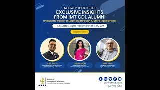 Exclusive Insights from IMT CDL Alumni