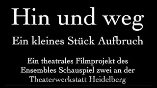 Hin und weg - Ein kleines Stück Aufbruch