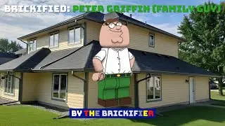 Brickified: Peter Griffin (Family Guy)