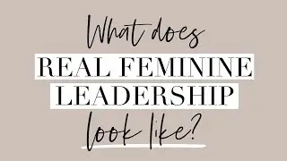 What does real feminine leadership look like with Gina DeVee