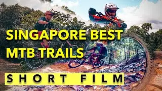Singapore Best MTB Trails Short Film