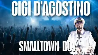 GIGI D'AGOSTINO - SMALLTOWN BOY (Dj Vinky Remix)