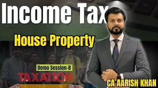 Income From House Property | Lecture-8 | Taxation-IT | #taxation #aldineca #cainter #incometax