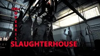 PDTH Overkill 193+: Slaughterhouse