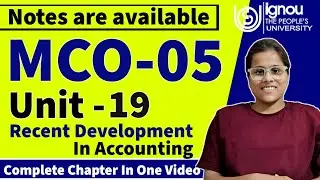 MCO-05 (Unit 19) Recent Development in Accounting In Hindi. Mco05 unit-19 ignou university in hindi