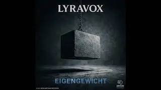EIGENGEWICHT &mdash; LYRAVOX