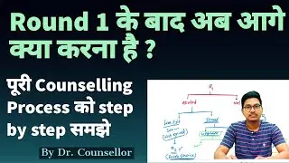 What to do after round 1, step by step full Counselling process || Dr Counsellor Neet