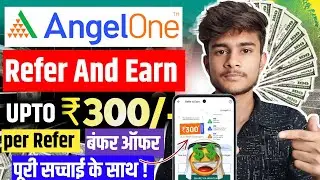 Angel One App Refer and earn | Full Process | Angle One Refer And Earn |Demat Account Refer and earn