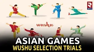 Asian Games: Wushu Selection Trials for 19th Asian Games Underway in Srinagar | RTV