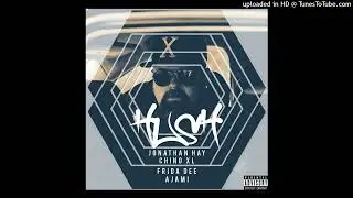 Hush (feat. Chino XL, Frida Dee & Ajami) [EXPLICIT]