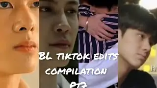 BL tiktok edits compilation pt7 #bldrama #bl #thaibl #compilation #blt #bledit bledit #blcompilation