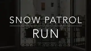 Snow Patrol - Run (Lyrics/Tradução/Legendado)(HQ)