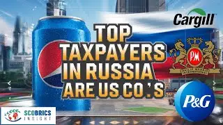 Top 10 Largest Foreign Taxpayers in Russia Are All Large AMERICAN Businesses!