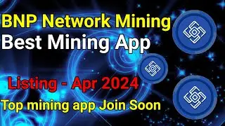 Bnp Network Mining App | Bnp Network | New mining app | @Fcryptomining