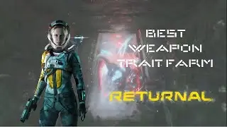 Best Way to Farm Weapon Traits | Returnal