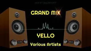 Grand Mix Various Artists + YELLO