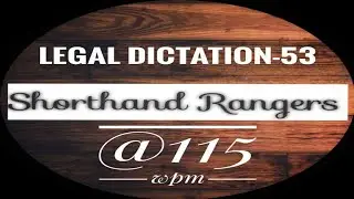 Legal Dictation 115 wpm | Shorthand Dictation | Shorthand Rangers