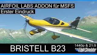 Bristell B23 - Airfoil Labs Addon f&uuml;r MSFS - Erster Eindruck ★ MSFS 2020 Deutsch