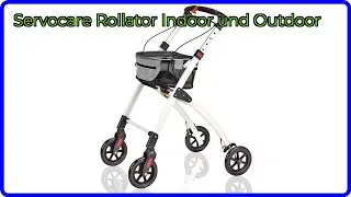 BEWERTUNG (2025): Servocare Rollator Indoor und Outdoor. WESENTLICHE Einzelheiten