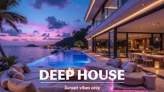 Sunset Lounge Chillout | Deep House Relaxing Music for Tropical Evening Vibes