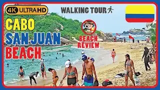 4k Walking Tour / Beach Walk & Review Cabo San Juan Beach, Tayrona Park, Santa Marta, Colombia