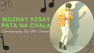 Mujhay Kesy Pata Na Chala Choreography | Dance with cheeno | Nexo Productions