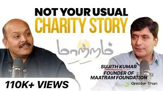 From Poverty To Paychecks: Real Stories From Maatram Foundation | Sujith Kumar | EP 07