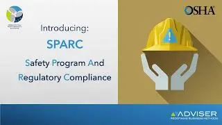 ADVISER - OSHA - SPARC - Safety Program And Regulatory Compliance