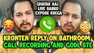 Kronten insta live reply on Sid Bathroom call recording 😲 And on Godlike Ste 🇮🇳