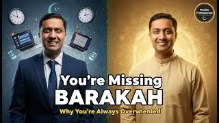 Why You're ALWAYS Overwhelmed (The Barakah Secret Muslim Professionals Don't Know)