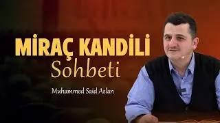 Muhammed Said Aslan - MİRAÇ KANDİLİ