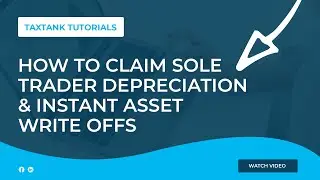 How to Claim Sole Trader Depreciation & Instant Asset Write Offs To Maximise Deductions with TaxTank