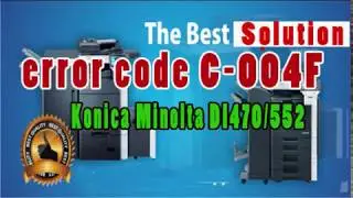 Solution error c004F Fotocopy Konica Minolta Di470/552/450/550