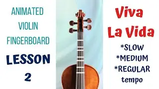 VIVA LA VIDA 👑 by Coldplay &mdash;LIVE Violin Tutorial | Animated Violin FINGERBOARD | Lesson 2 | 3 Tempos