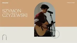 Szymon Czyżewski // Scena Początku