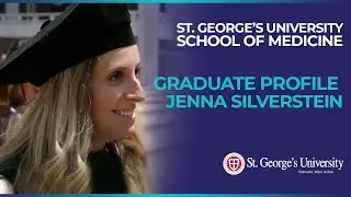 Graduate Profile: Jenna Silverstein, MD &ndash; Canada | St. George's University