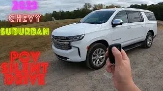 2023 Chevrolet Suburban Premier: POV Silent Test Drive