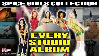 Все студийные альбомы Spice Girls | Группа и сольные работы 1996-2020