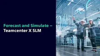 Forecast and Simulate Maintenance with Teamcenter X - Optimize Scheduling and Uptime