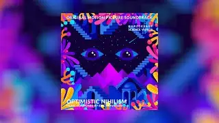 Optimistic Nihilism  &ndash; Soundtrack (2017)