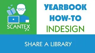 How to use InDesign to Share an Adobe Cloud Library for yearbook users