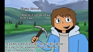 Playing Terraria!
